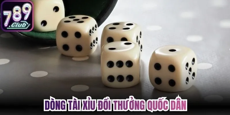 Dòng tài xỉu đổi thưởng quốc dân