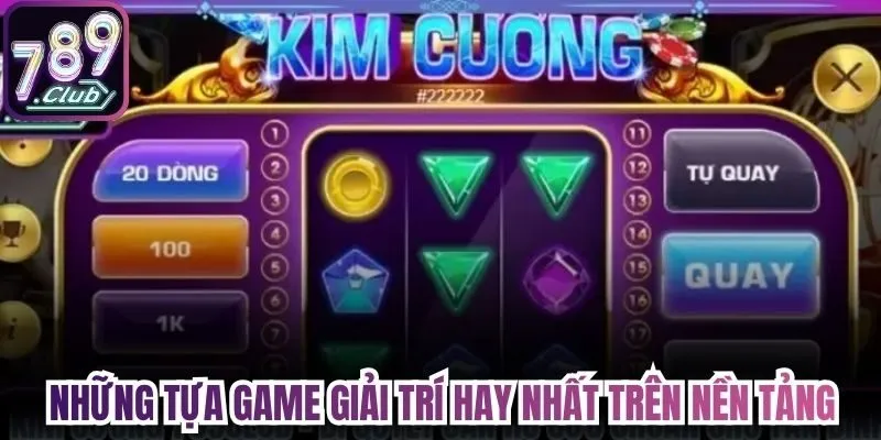 Những tựa game giải trí hay nhất trên nền tảng